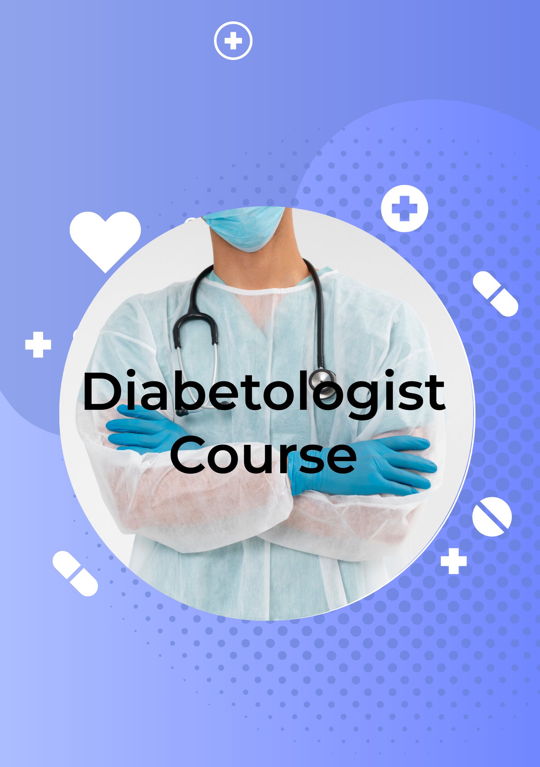 Diabetologist Course